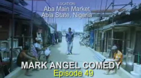 ABA BOYS (Mark Angel Comedy) (Episode 49).flv