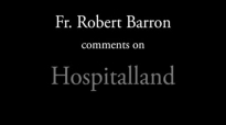 Fr. Barron on Hospitalland.flv