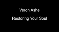 Veron Ashe - Restoring Your Soul (audio).mp4