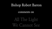 Bishop Barron on “All The Light We Cannot Seeâ€.flv