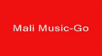 Mali Music-Go.flv