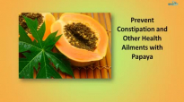 Prevent Constipation and Other Health Ailments with Papaya  Papaya Health Benefits