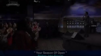 Bishop John Francis, Your Season Of Open