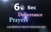 60sec Deliverance Prayer - (Deliverance from works of darkness).flv