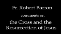 Bishop Barron on the Meaning of the Resurrection.flv