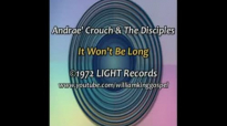 Andrae' Crouch and the Disciples - It Won't Be Long (Vinyl 1972).flv