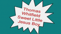 Thomas Whitfield-Sweet Little Jesus Boy.flv