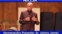 Dr. Johnny James. Subject Hermeneutics  Interpreting the Bible 102514