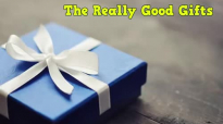 Ed Lapiz Preaching ➤ The Really Good Gifts.mp4