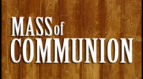 Mass of Communion-Matt Maher.flv