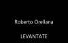 LEVANTATE - ROBERTO ORELLANA.mp4