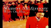 Your Presence - Shawn McLemore & New Image, Wait On Him.flv