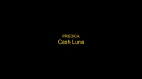Cash Luna CUIDADO! con quien platicas
