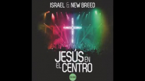 JESS EN EL CENTRO  Israel Houghton 2013 CD COMPLETO HD