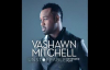 VaShawn Mitchell  Holding On LiveAudio