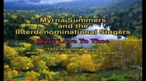 Myrna Summers and the Interdenominational Singers - More Love To Thee (Vinyl 1970).flv