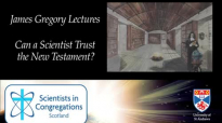 Can a Scientist Trust the New Testament (1 of 2) - N. T. Wright, PhD.mp4