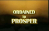 Ordained to Prosper.flv