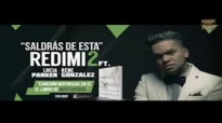 SALDRAS DE ESTA REDIMI2 FT LUCIA PARKER FT RENE GONZALEZ.mp4