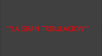LA GRAN TRIBULACIóN. MARCOS YAROIDE.mp4