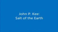 John P. KeeSalt of the Earth