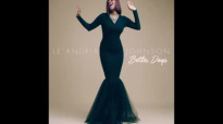 Le'Andria Johnson - Better Days (Audio).flv