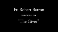 Fr. Barron on The Giver and Recovering Our Christian Memory.flv