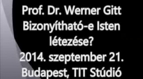 Prof. Dr. Werner Gitt_ BizonyithatÃ³-e Isten lÃ©tezÃ©se.flv
