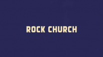 Rock Church  To Be Determined  Part 1, TBD