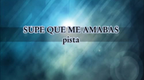 Supe Que Me Amabas pista Marcela Gandara mpeg (1).mp4