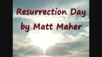 Matt Maher Resurrection Day lyric video HD720p.flv