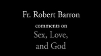 Bishop Barron on Sex, Love, and God.flv