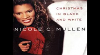 O Come O Come Emmanuel  Nicole C. Mullen