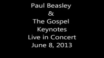Paul Beasley Live in Concert - WALK AROUND HEAVEN -June 8, 2013.flv