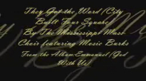 They Got the Word(City Built Four Square) by The Mississippi Mass Choir featuring Mosie Burks.flv