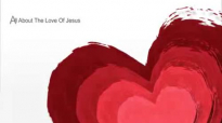 All About the Love of Jesus - Lamar Campbell (1).flv