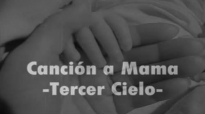 Cancion a Mama- Tercer Cielo (Letra) (Lyrics).mp4