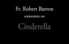Fr. Robert Barron on Cinderella.flv