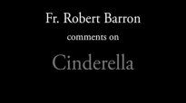 Fr. Robert Barron on Cinderella.flv