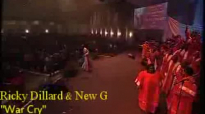 Ricky Dillard & New G War Cry.flv