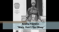 Aretha Franklin - Mary, Don't You Weep [HD].flv