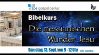 Peter Hasler - Bibelkurs - Die messianischen Wunder Jesu - 13.09.2014.flv