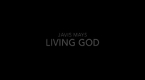Javis Mays - Living God.flv