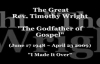Tribute to Rev Timothy Wright - I Made It Over.flv