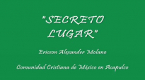 Secreto Lugar (letra) Ericson Alexander Molano.mp4