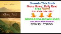 Grace Notes Daily Readings with Philip Yancey.mp4