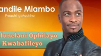 Ps Sandile Mlambo Nimfunelani ophilayo.mp4
