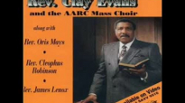 Rev. Clay Evans & The AARC Mass Choir - Lord, Make Me Right.flv