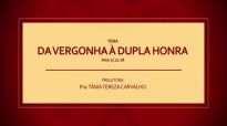 Pastora Tânia Tereza - Dupla Honra à partir da vergonha.mp4