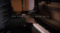 Evan Craft & Majo Solís - Confío.mp4